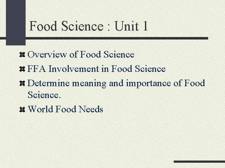 Food Science : Unit 1 Overview of Food Science FFA Involvement in Food Science