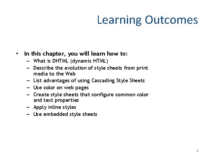 Learning Outcomes • In this chapter, you will learn how to: – What is
