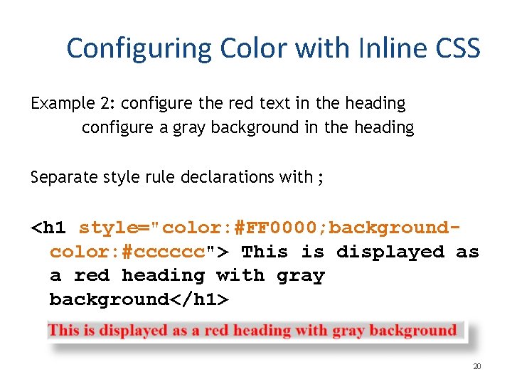 Configuring Color with Inline CSS Example 2: configure the red text in the heading