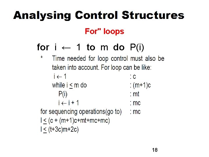 “ For" loops for i ← 1 to m do P(i) 18 