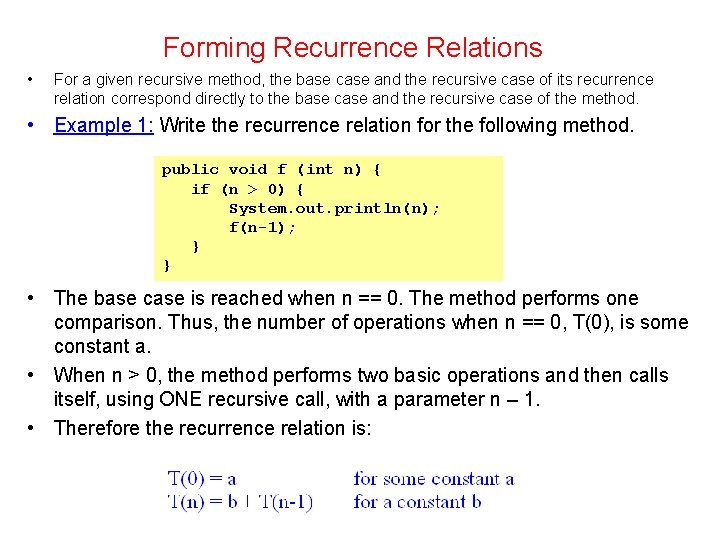 Forming Recurrence Relations • For a given recursive method, the base case and the