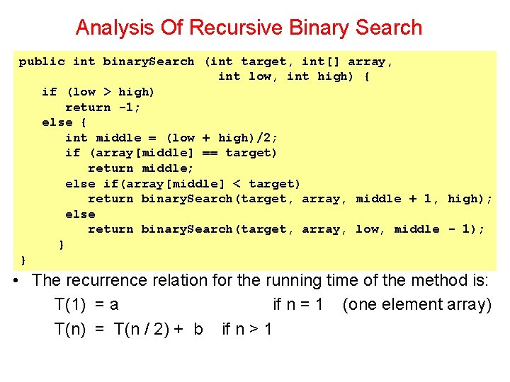 Analysis Of Recursive Binary Search public int binary. Search (int target, int[] array, int