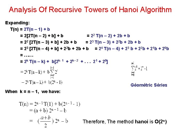 Analysis Of Recursive Towers of Hanoi Algorithm Expanding: T(n) = 2 T(n – 1)