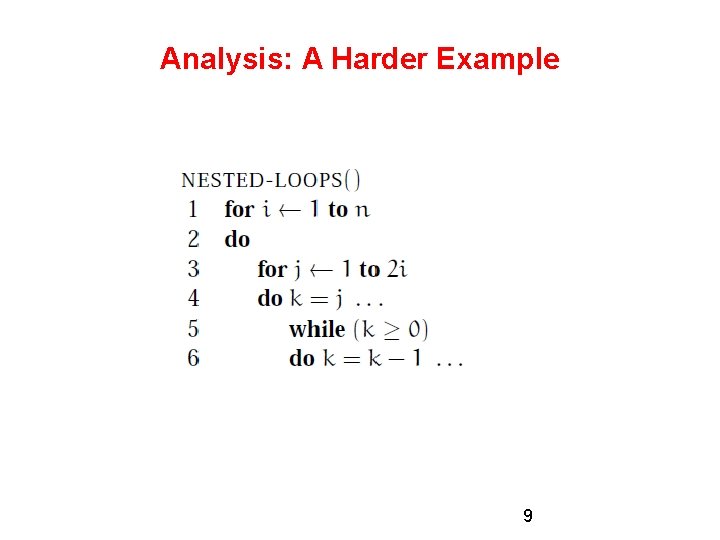 Analysis: A Harder Example 9 
