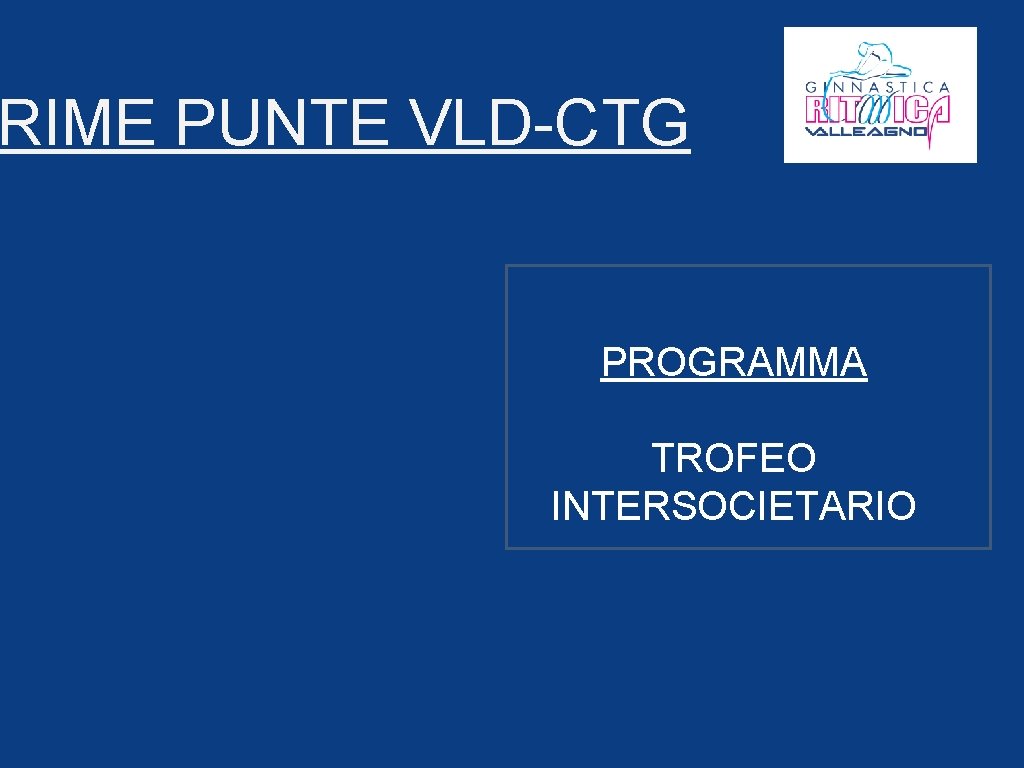 RIME PUNTE VLD-CTG PROGRAMMA TROFEO INTERSOCIETARIO 