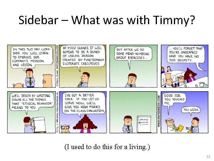 Sidebar – What was with Timmy? (I used to do this for a living.