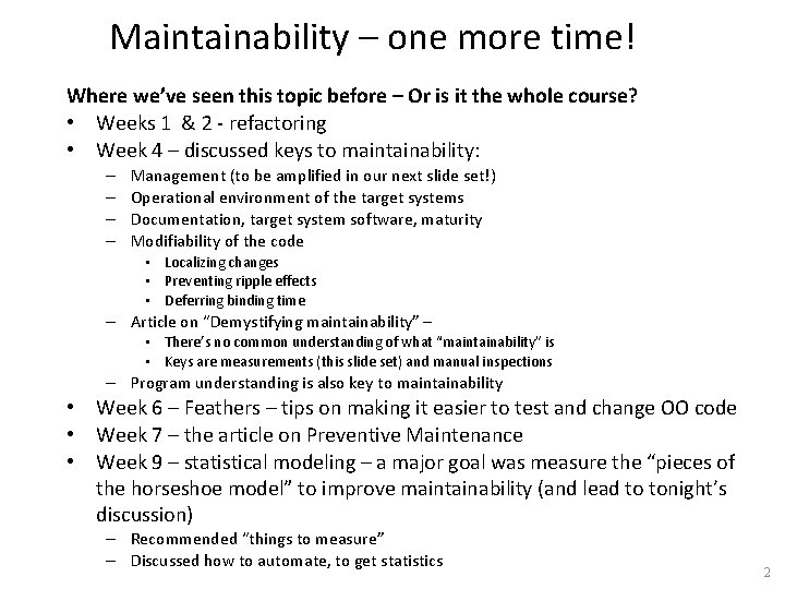 Maintainability – one more time! Where we’ve seen this topic before – Or is