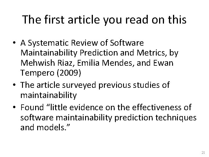 The first article you read on this • A Systematic Review of Software Maintainability