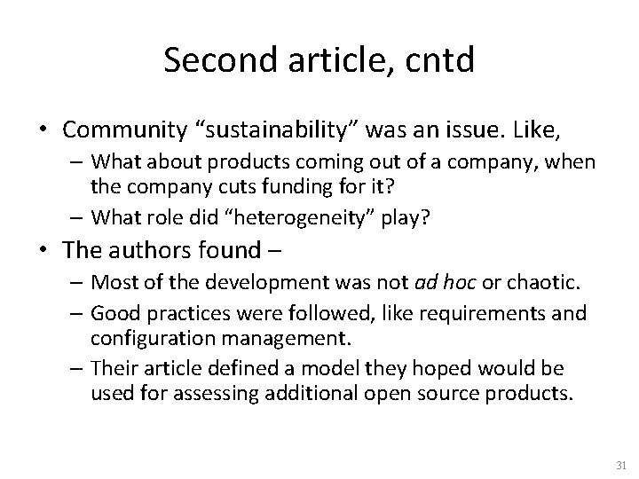 Second article, cntd • Community “sustainability” was an issue. Like, – What about products