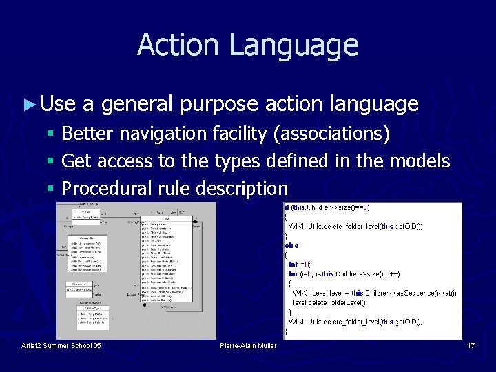 Action Language ► Use a general purpose action language § Better navigation facility (associations)