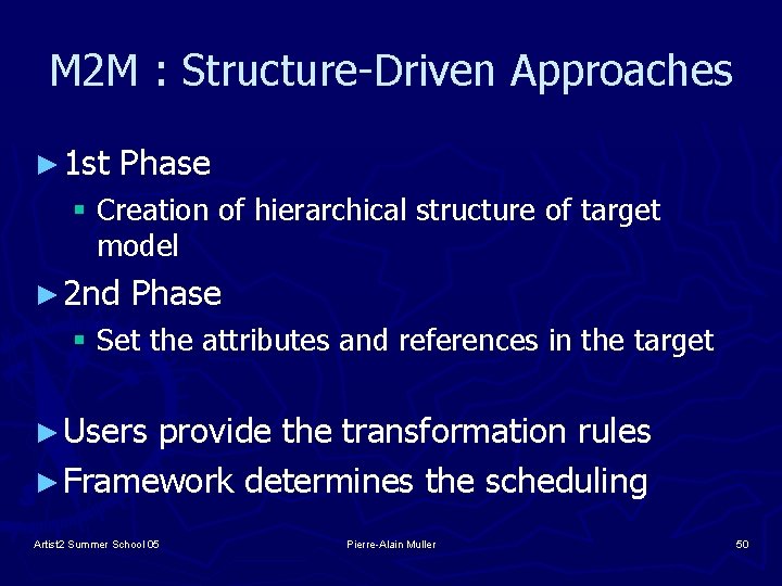 M 2 M : Structure-Driven Approaches ► 1 st Phase § Creation of hierarchical