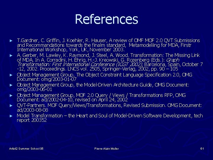 References ► ► ► ► T. Gardner, C. Griffin, J. Koehler, R. Hauser, A