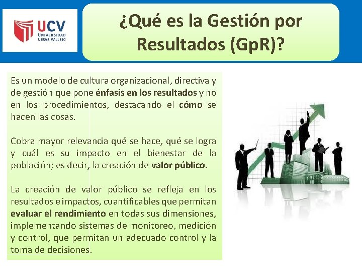 ¿Qué es la Gestión por Resultados (Gp. R)? Es un modelo de cultura organizacional,