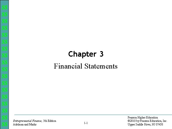 $$ $$ $$ $$ $$ Chapter 3 Financial Statements Entrepreneurial Finance, 5 th Edition