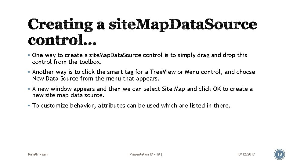 § One way to create a site. Map. Data. Source control is to simply