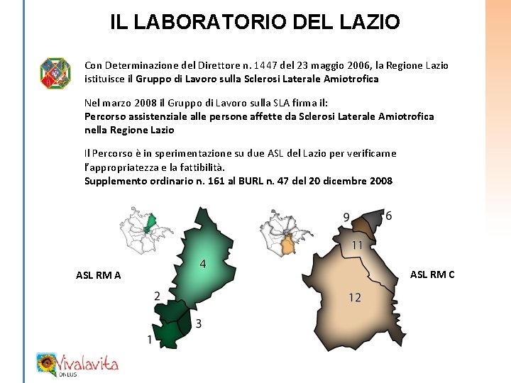 IL LABORATORIO DEL LAZIO Con Determinazione del Direttore n. 1447 del 23 maggio 2006,