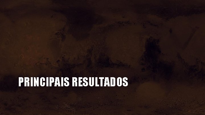 PRINCIPAIS RESULTADOS 