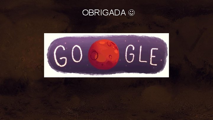 OBRIGADA 