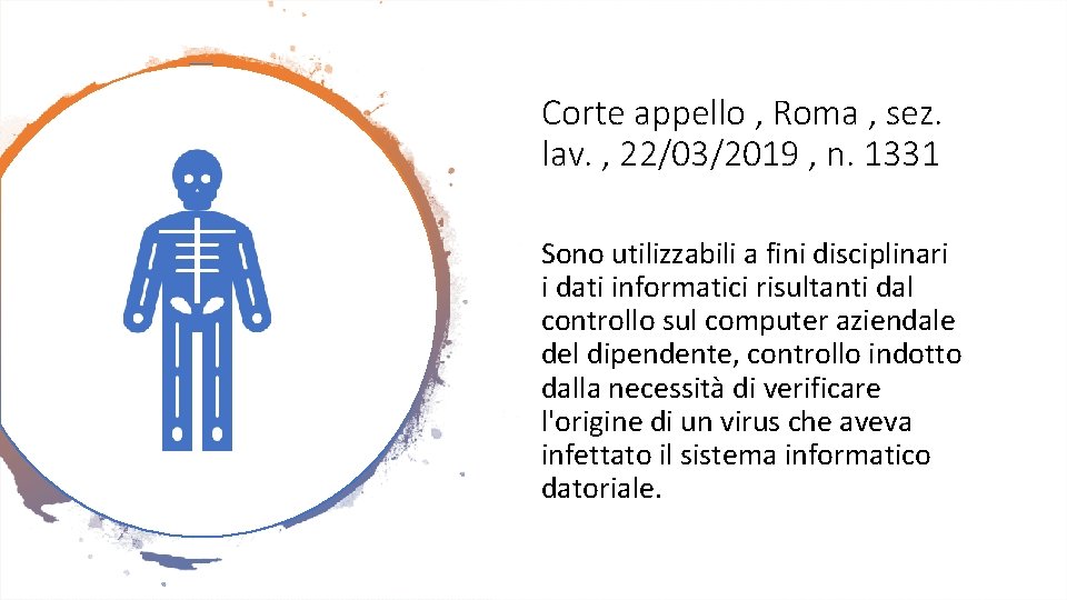 Corte appello , Roma , sez. lav. , 22/03/2019 , n. 1331 Sono utilizzabili