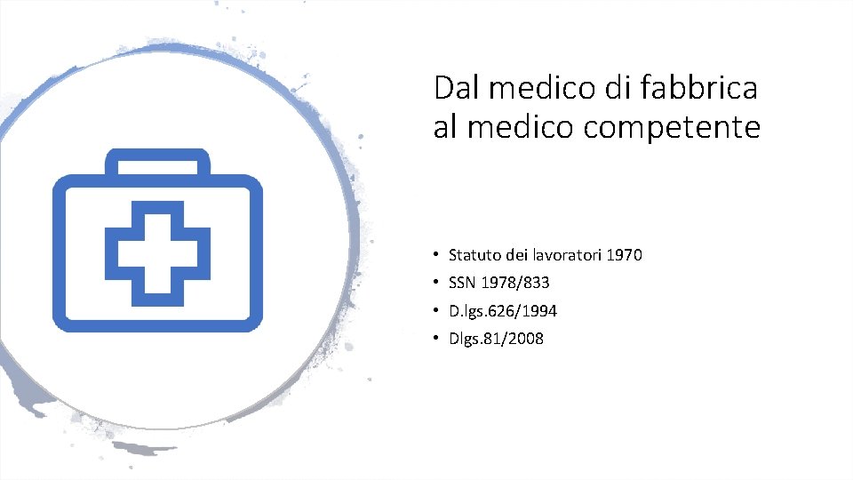 Dal medico di fabbrica al medico competente • Statuto dei lavoratori 1970 • SSN