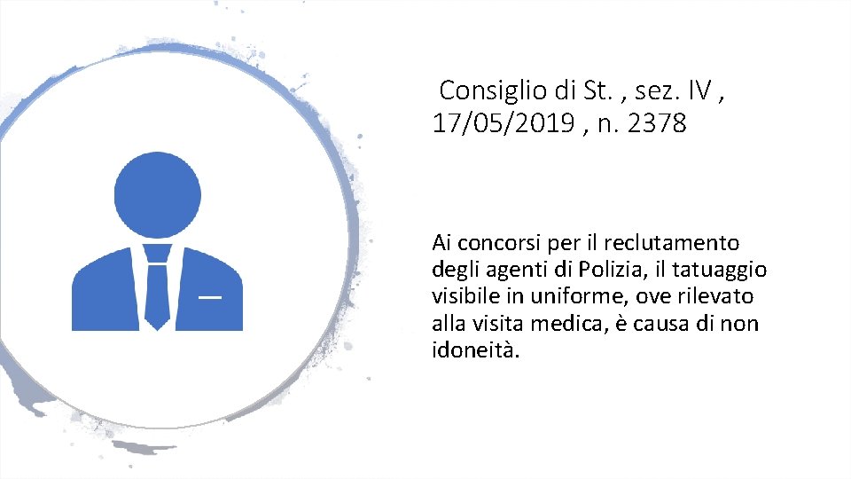 Consiglio di St. , sez. IV , 17/05/2019 , n. 2378 Ai concorsi per