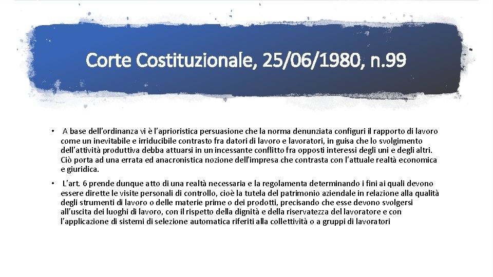 Corte Costituzionale, 25/06/1980, n. 99 • A base dell'ordinanza vi è l'aprioristica persuasione che