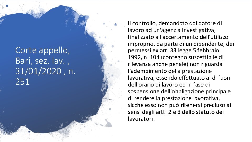 Corte appello, Bari, sez. lav. , 31/01/2020 , n. 251 Il controllo, demandato dal