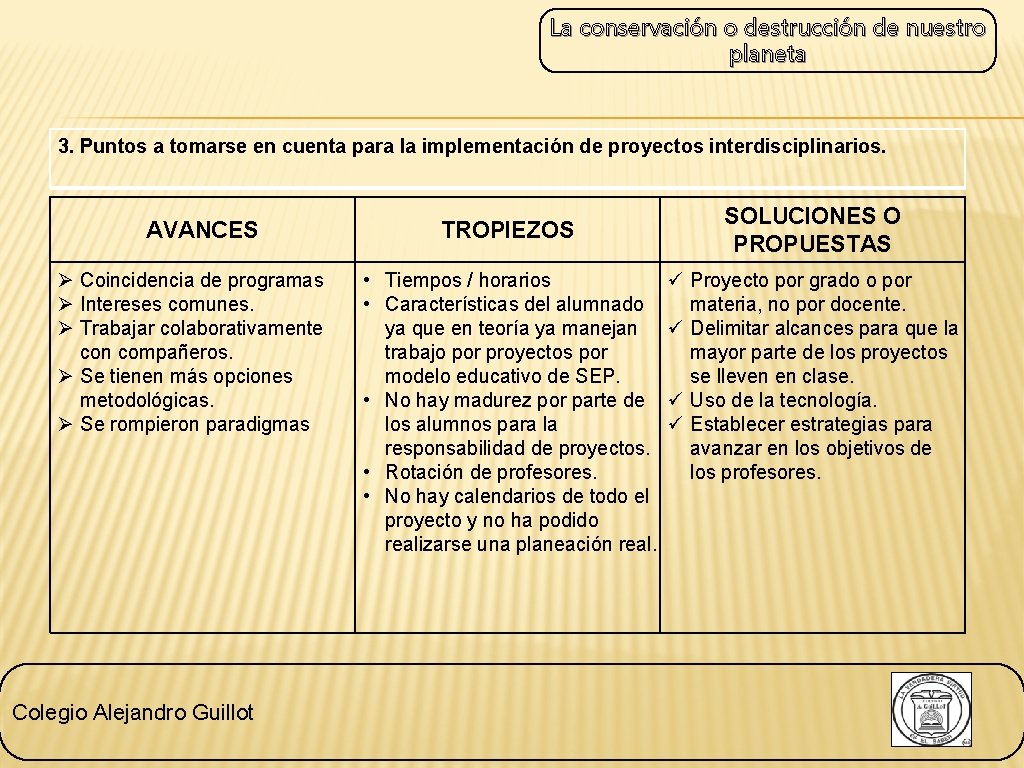 La conservación o destrucción de nuestro planeta 3. Puntos a tomarse en cuenta para