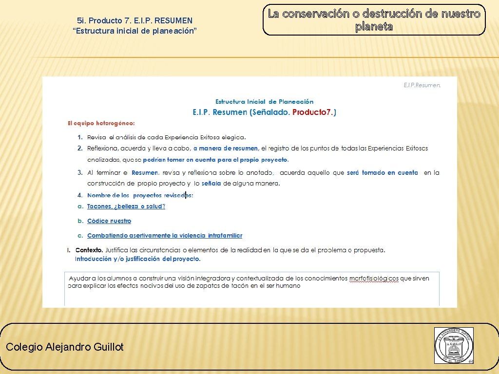 5 i. Producto 7. E. I. P. RESUMEN “Estructura inicial de planeación” Colegio Alejandro