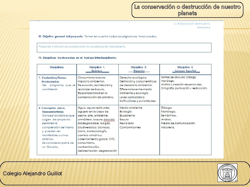 La conservación o destrucción de nuestro planeta Colegio Alejandro Guillot 