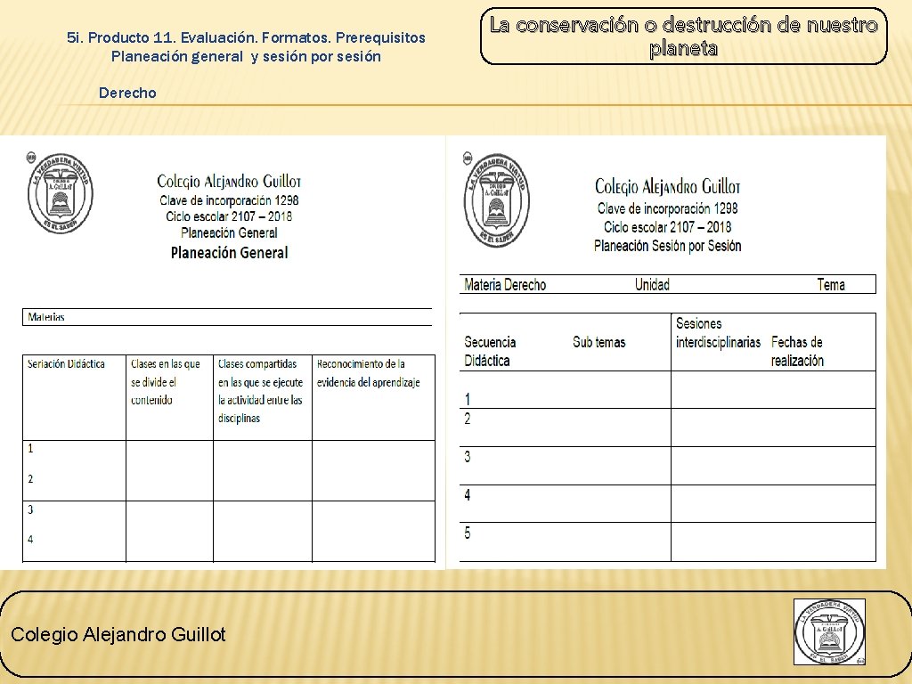 5 i. Producto 11. Evaluación. Formatos. Prerequisitos Planeación general y sesión por sesión Derecho