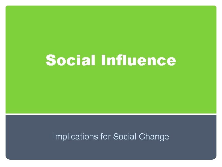 Social Influence Implications for Social Change 