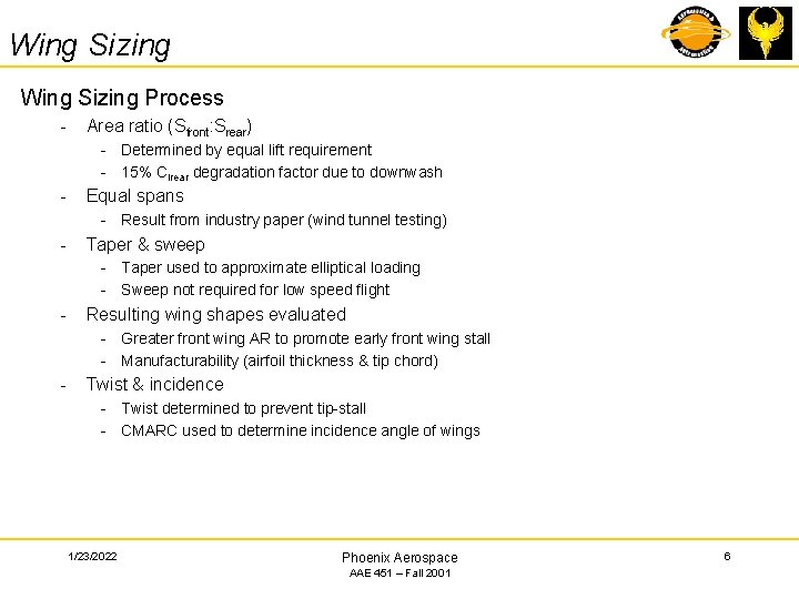 Wing Sizing Process - Area ratio (Sfront: Srear) - Determined by equal lift requirement