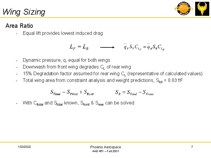 Wing Sizing Area Ratio - Equal lift provides lowest induced drag - Dynamic pressure,