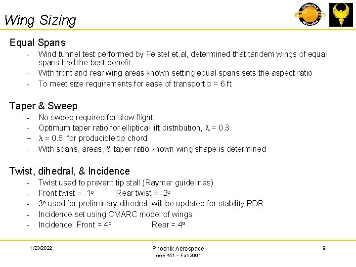 Wing Sizing Equal Spans - Wind tunnel test performed by Feistel et. al, determined