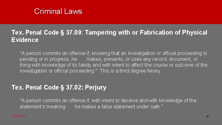 Criminal Laws Tex. Penal Code § 37. 09: Tampering with or Fabrication of Physical