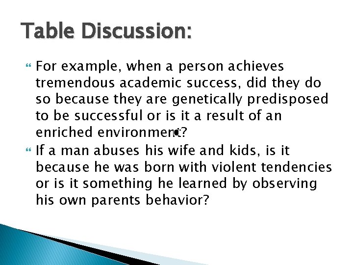 Table Discussion: For example, when a person achieves tremendous academic success, did they do