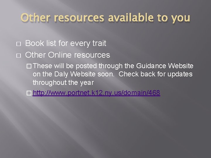 Other resources available to you � � Book list for every trait Other Online