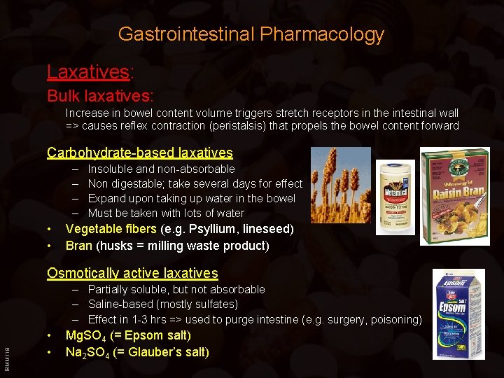 Gastrointestinal Pharmacology Laxatives: Bulk laxatives: Increase in bowel content volume triggers stretch receptors in Gastrointestinal Pharmacology Laxatives: Bulk laxatives: Increase in bowel content volume triggers stretch receptors in