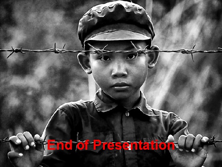 End of Presentation 15 
