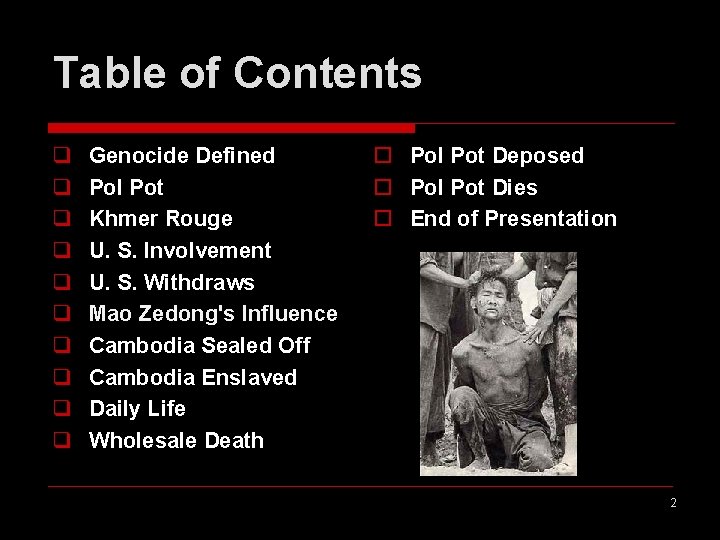 Table of Contents q q q q q Genocide Defined Pol Pot Khmer Rouge