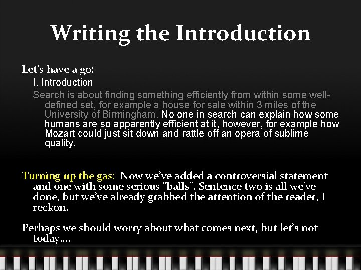 Writing the Introduction Let’s have a go: I. Introduction Search is about finding something