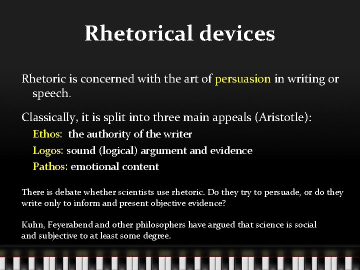 Rhetorical devices Rhetoric is concerned with the art of persuasion in writing or speech.