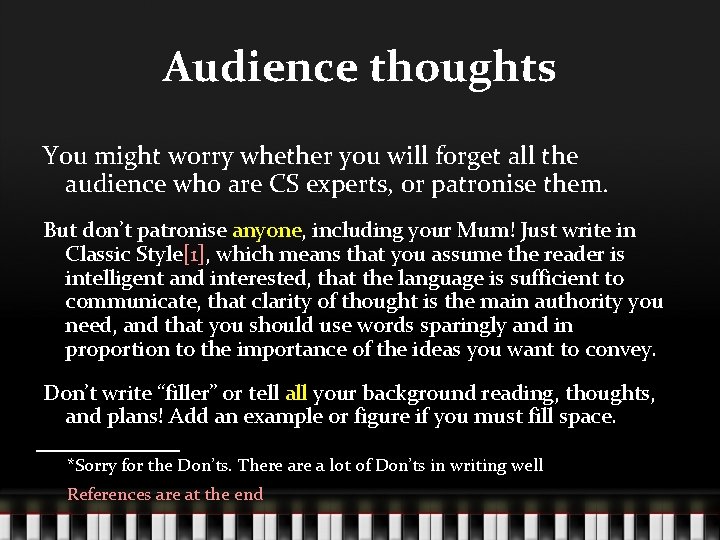 Audience thoughts You might worry whether you will forget all the audience who are