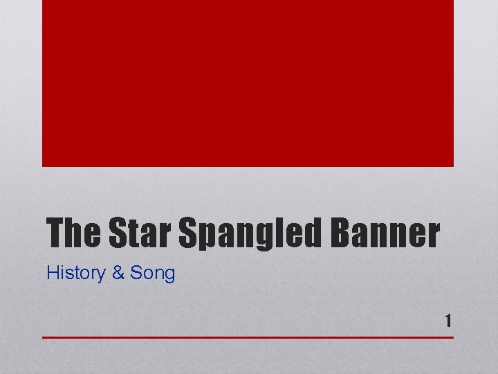 The Star Spangled Banner History & Song 1 