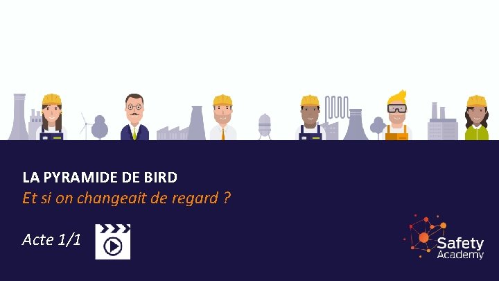 LA PYRAMIDE DE BIRD Et si on changeait de regard ? Acte 1/1 