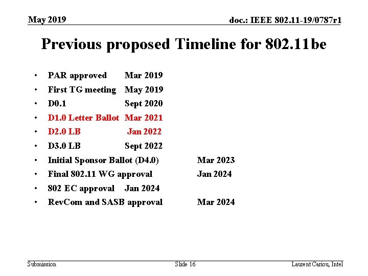 May 2019 doc. : IEEE 802. 11 -19/0787 r 1 Previous proposed Timeline for