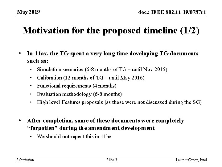 May 2019 doc. : IEEE 802. 11 -19/0787 r 1 Motivation for the proposed May 2019 doc. : IEEE 802. 11 -19/0787 r 1 Motivation for the proposed