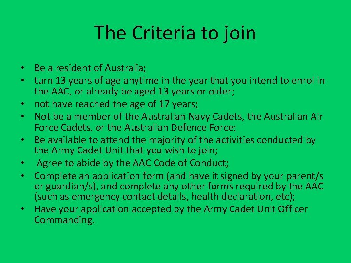 The Criteria to join • Be a resident of Australia; • turn 13 years