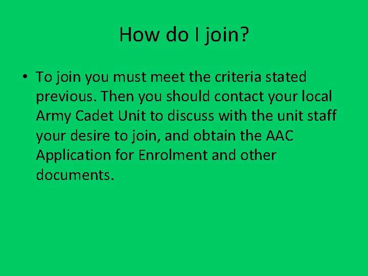 How do I join? • To join you must meet the criteria stated previous.